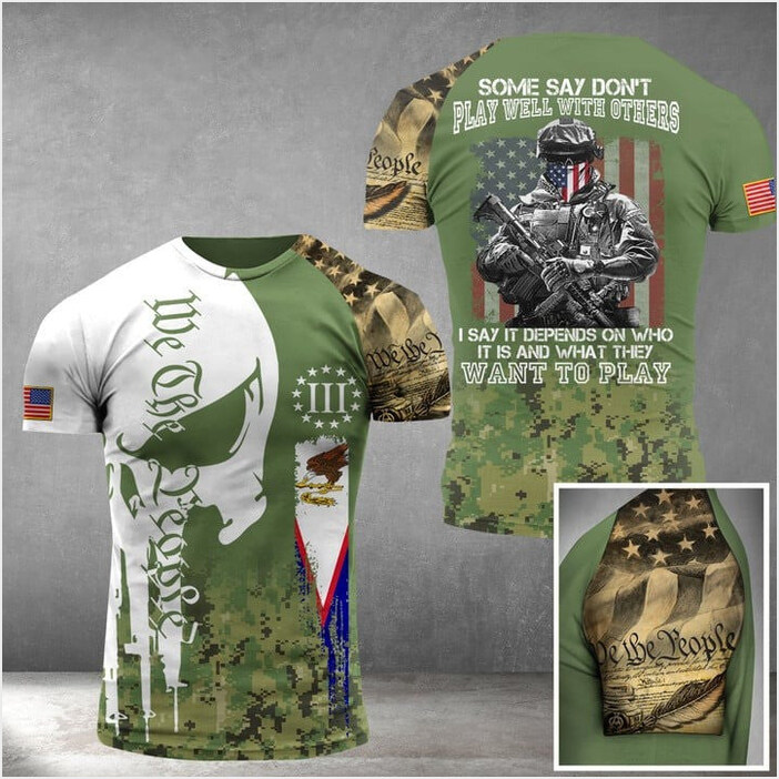 Some Say Dont Play Well With Others T-Shirt We The People Proud Veteran Tees Gifts For Papa