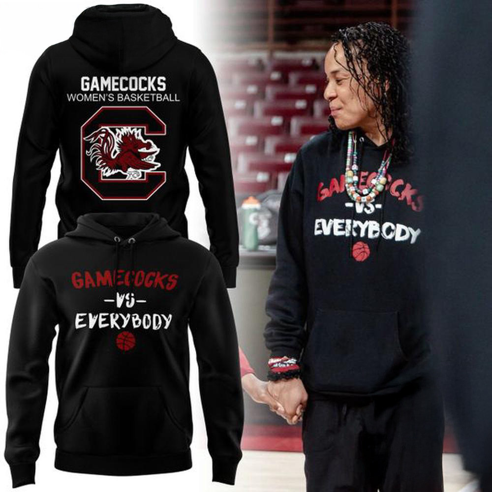 South Carolina Gamecocks Vs Everybody South Carolina WomenÃ¢â‚¬â„¢s Basketball Hoodie Gift For Fan