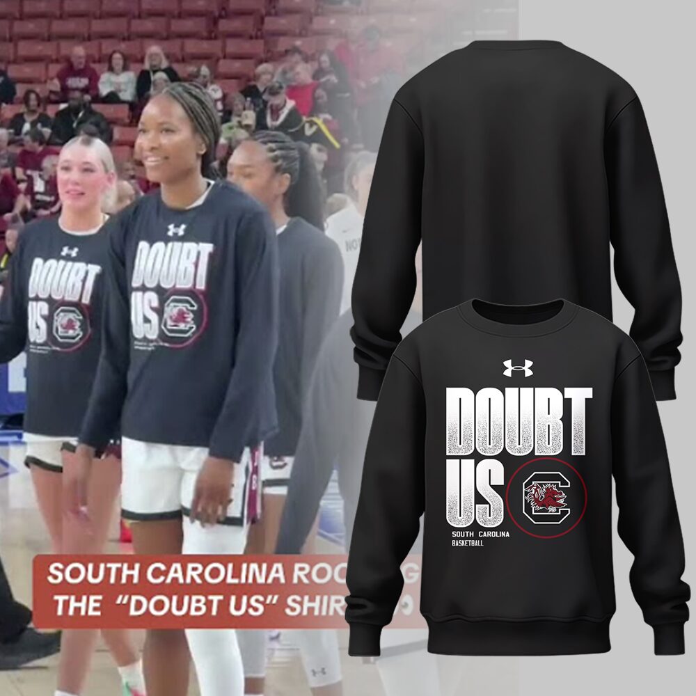 South Carolina WomenÃ¢â‚¬â„¢s Basketball DOUBT US Sweatshirt Best Basketball Gifts