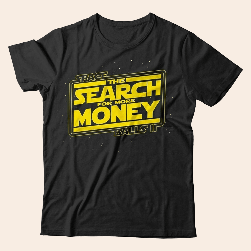 Spaceballs Search For More Money Shirt Birthday Gifts For Him Classic Movie Fan T Shirt