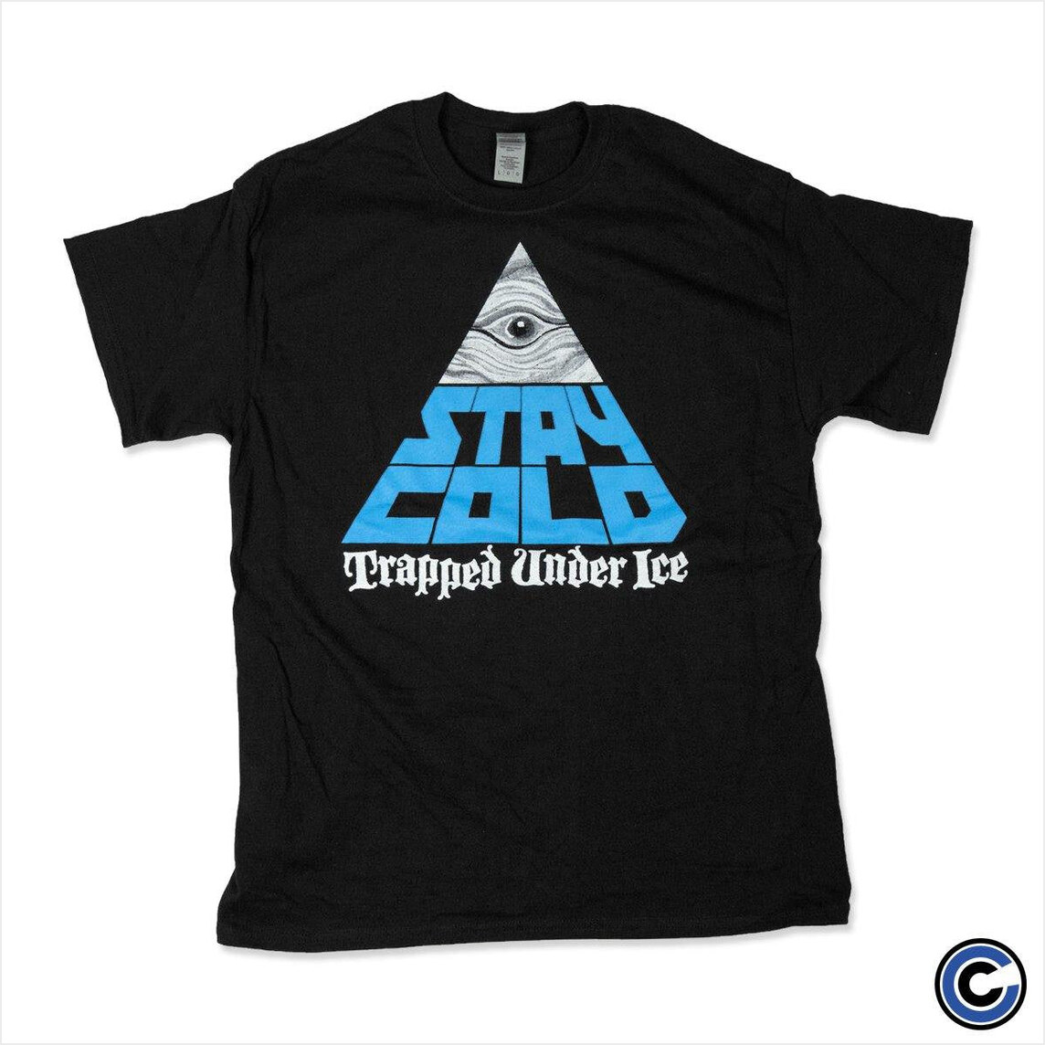 Stay Cold Shirt Trapped Under Ice Merch Trapped Under Ice Shirt Birthday Gift Ideas