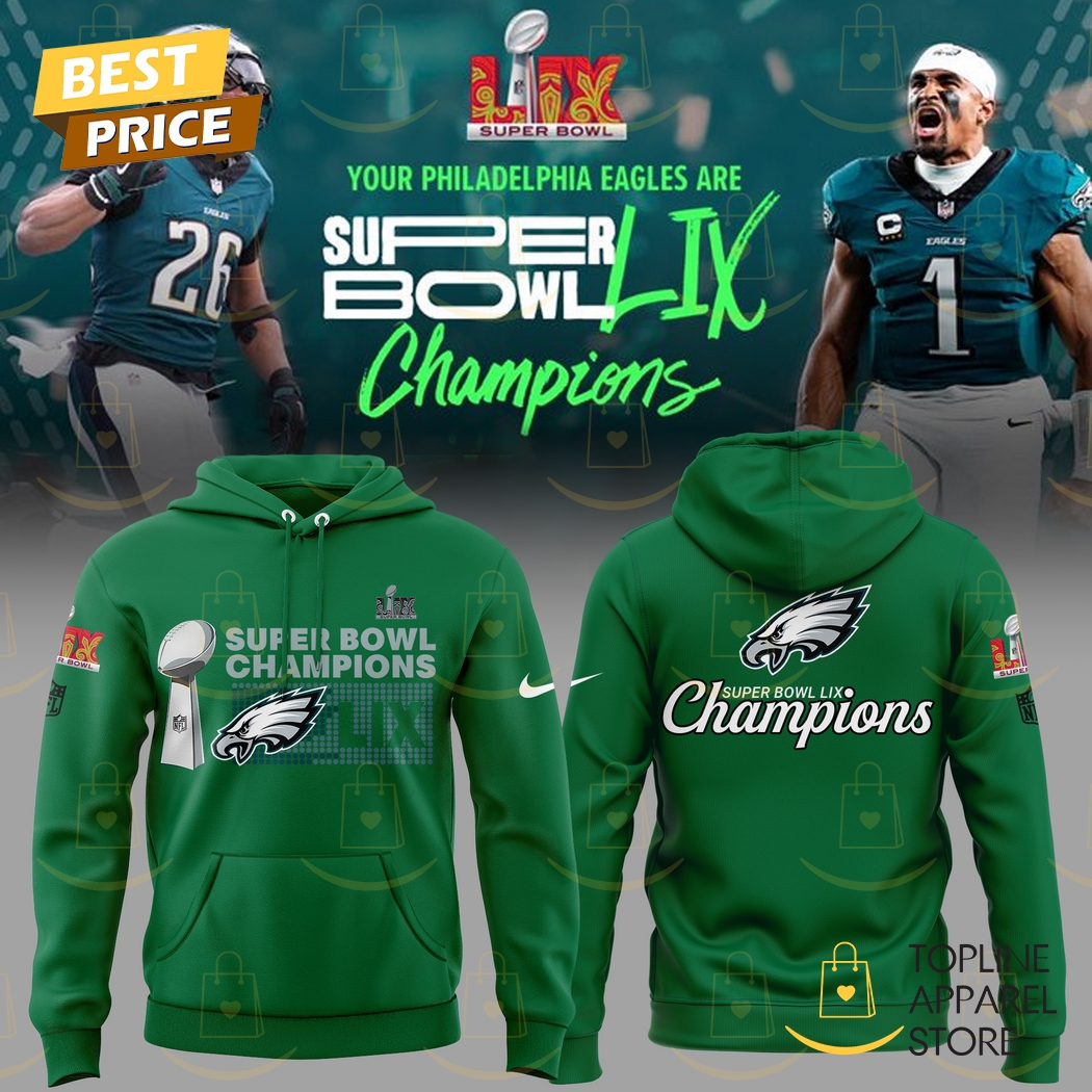 Super Bowl LIX Champions Philadelphia Eagles 2025 Hoodie - Green