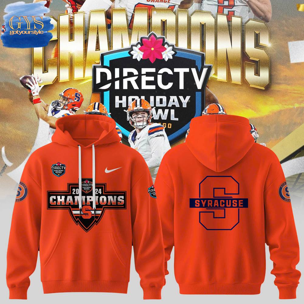 Syracuse Orange 2024 Directv Holiday Bowl Champions Orange Hoodie