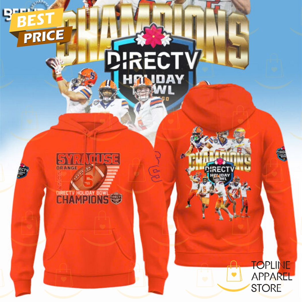 Syracuse Orange Holiday Bowl Champions 2024-2025 Hoodie