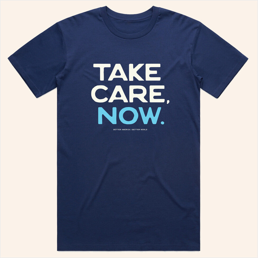 Take Care Now T-Shirt Bs General Merch Gift Ideas For Dudes Birthday Gift Ideas