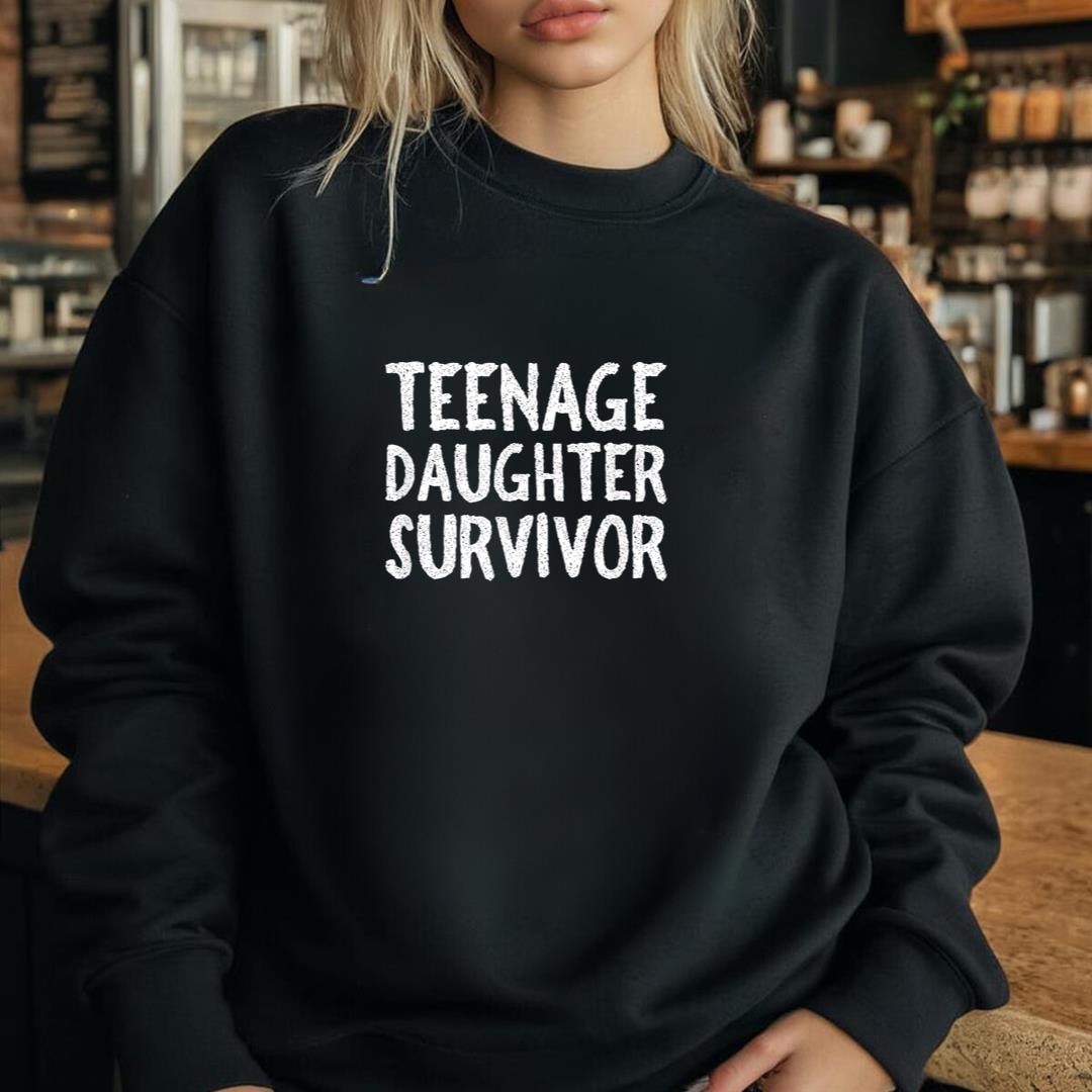 Teenage Daughter Survivor Shirt Dad Mom Wife Gift Women Mens
