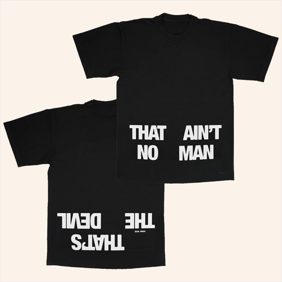 That Jessie Murph Merch Aint No Man T-Shirt Gift Ideas For Friends Birthday Gifts For Friends