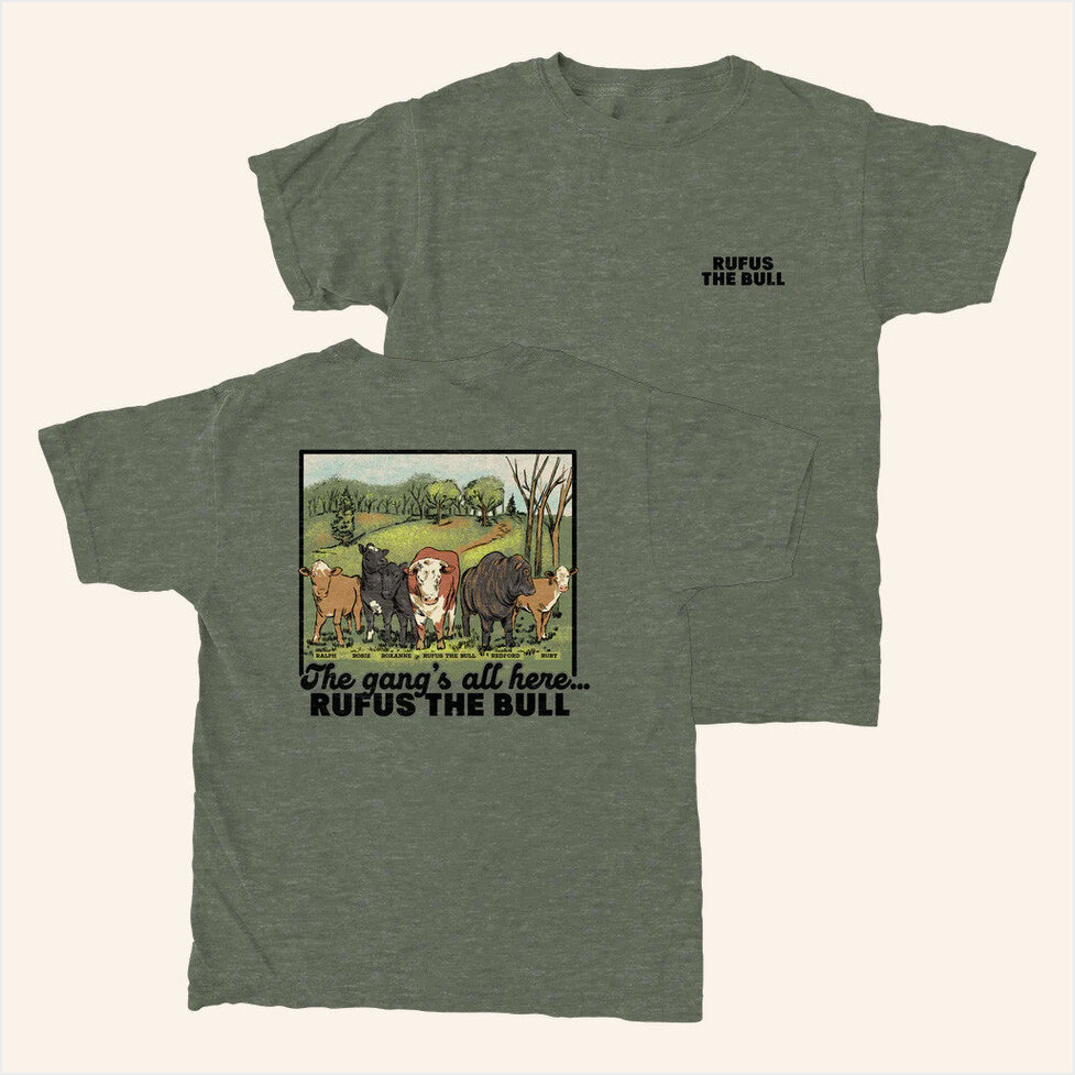 The Gangs All Here T-Shirt Rufus The Bull Merch Best Gifts For Brother Birthday Gift Ideas