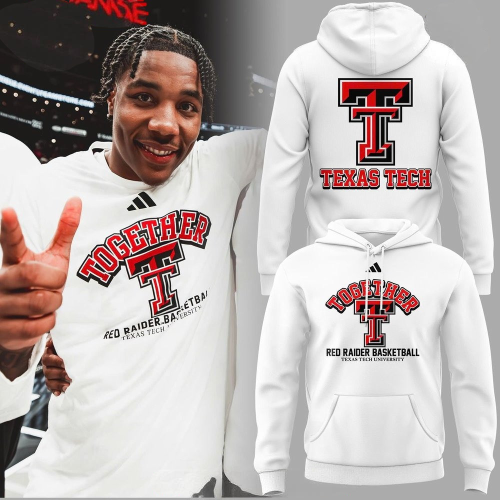 Together Texas Tech Red Raiders Basketball 2025 Hoodie Gifts For Fans