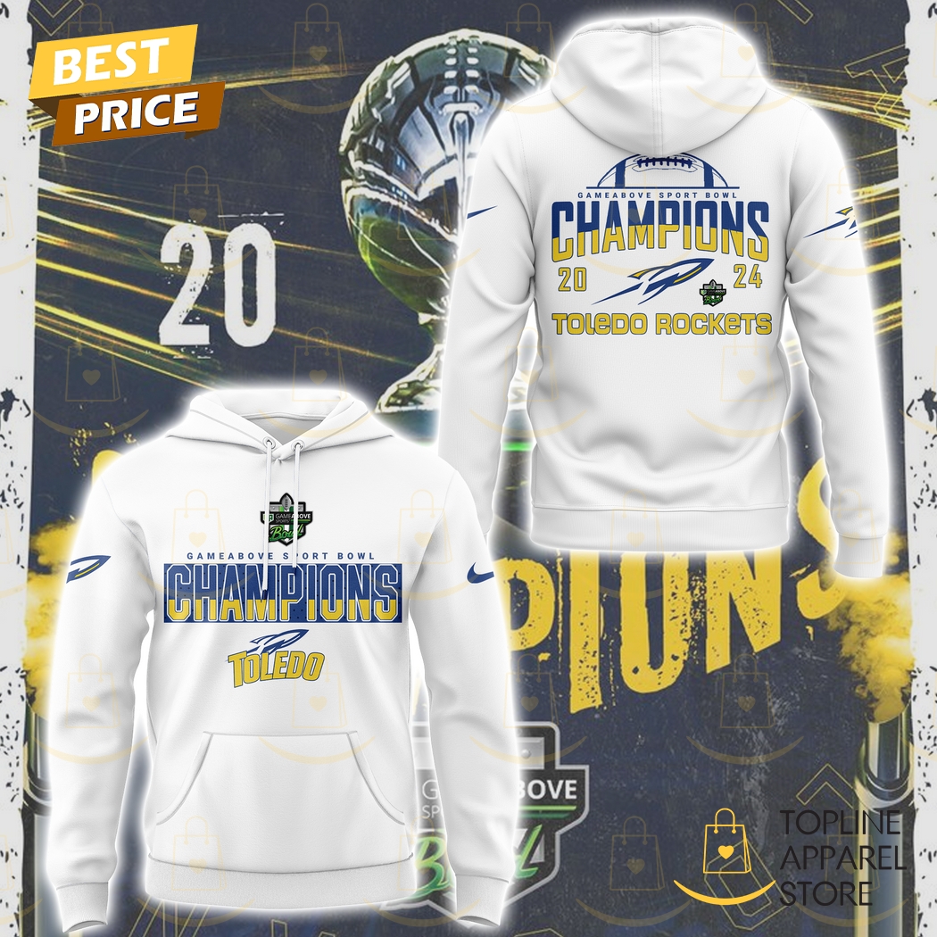 Toledo Rockets Football 2024-2025 Gameabove Sports Bowl Champions White Hoodie