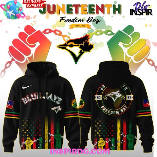 Toronto Blue Jays Juneteenth Day 2025 Special Hoodie T-shirt Sweatshirt All Merchandise