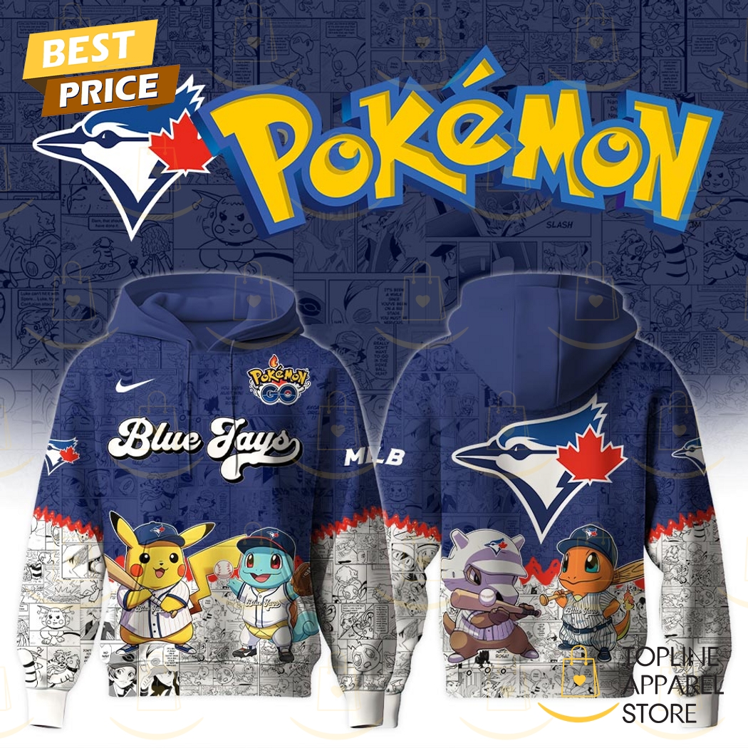 Toronto Blue Jays x Po Ke mon Tokyo Series 2025 Go Hoodie