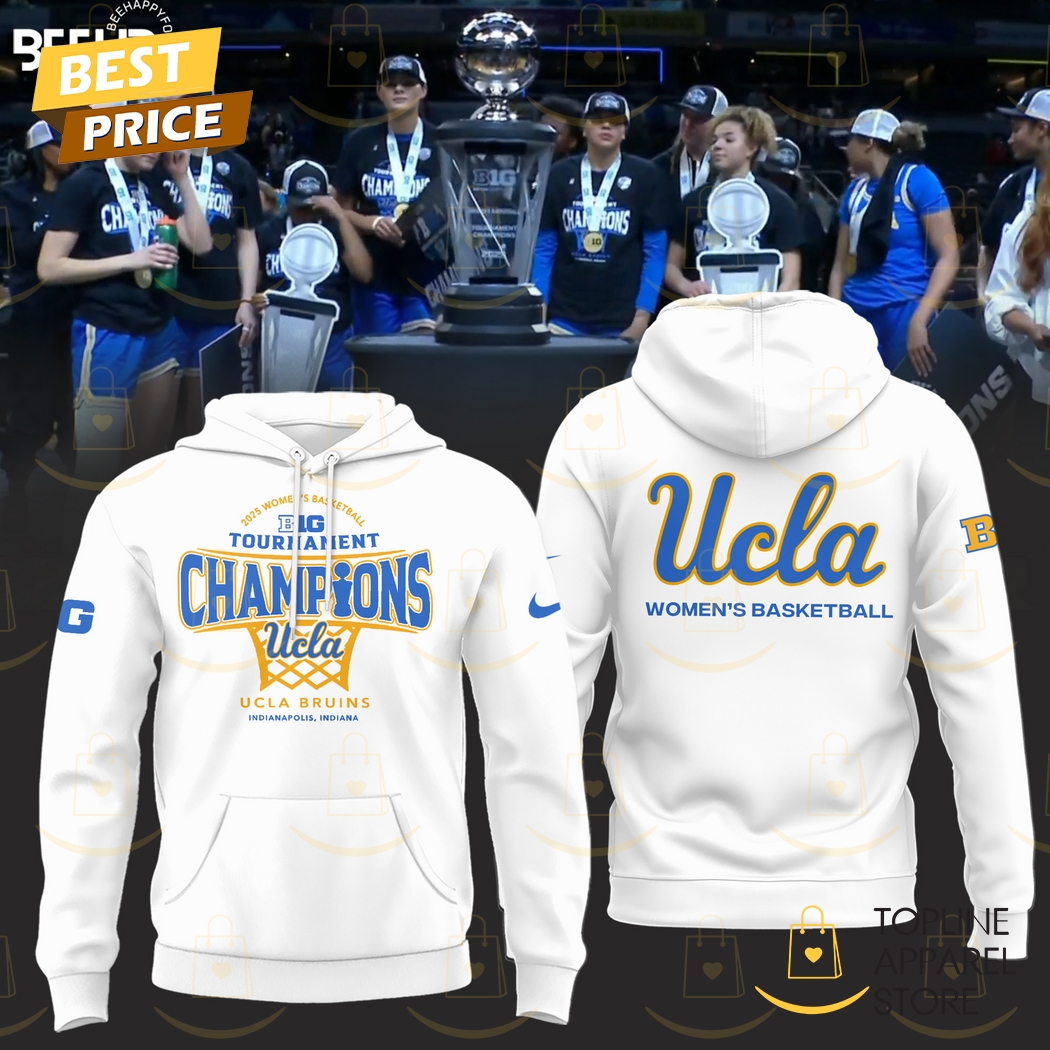 UCLA Bruins 2025 Big Ten Womens Basketball Conference Tournament Champions Hoodie - White