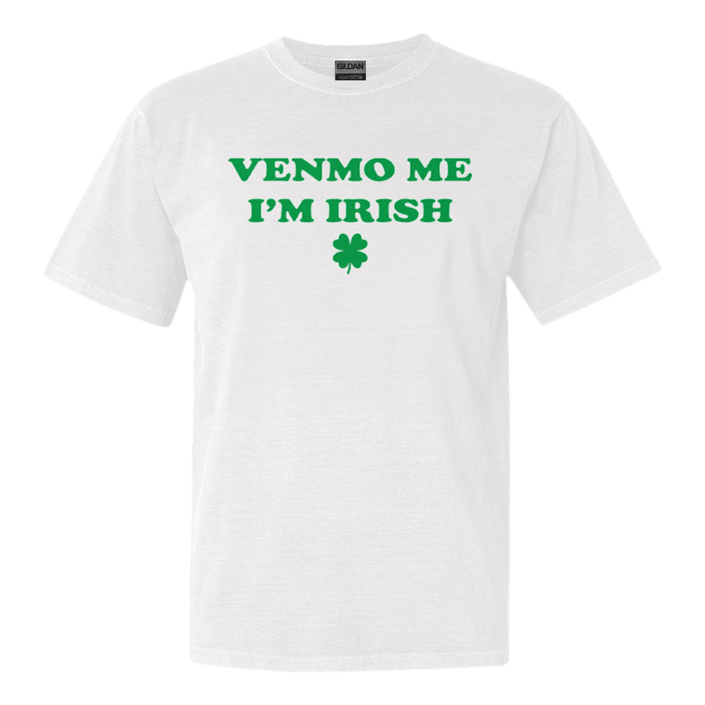 Venmo Me Im Irish St. Patricks Day Shirt Patricks Day Gifts