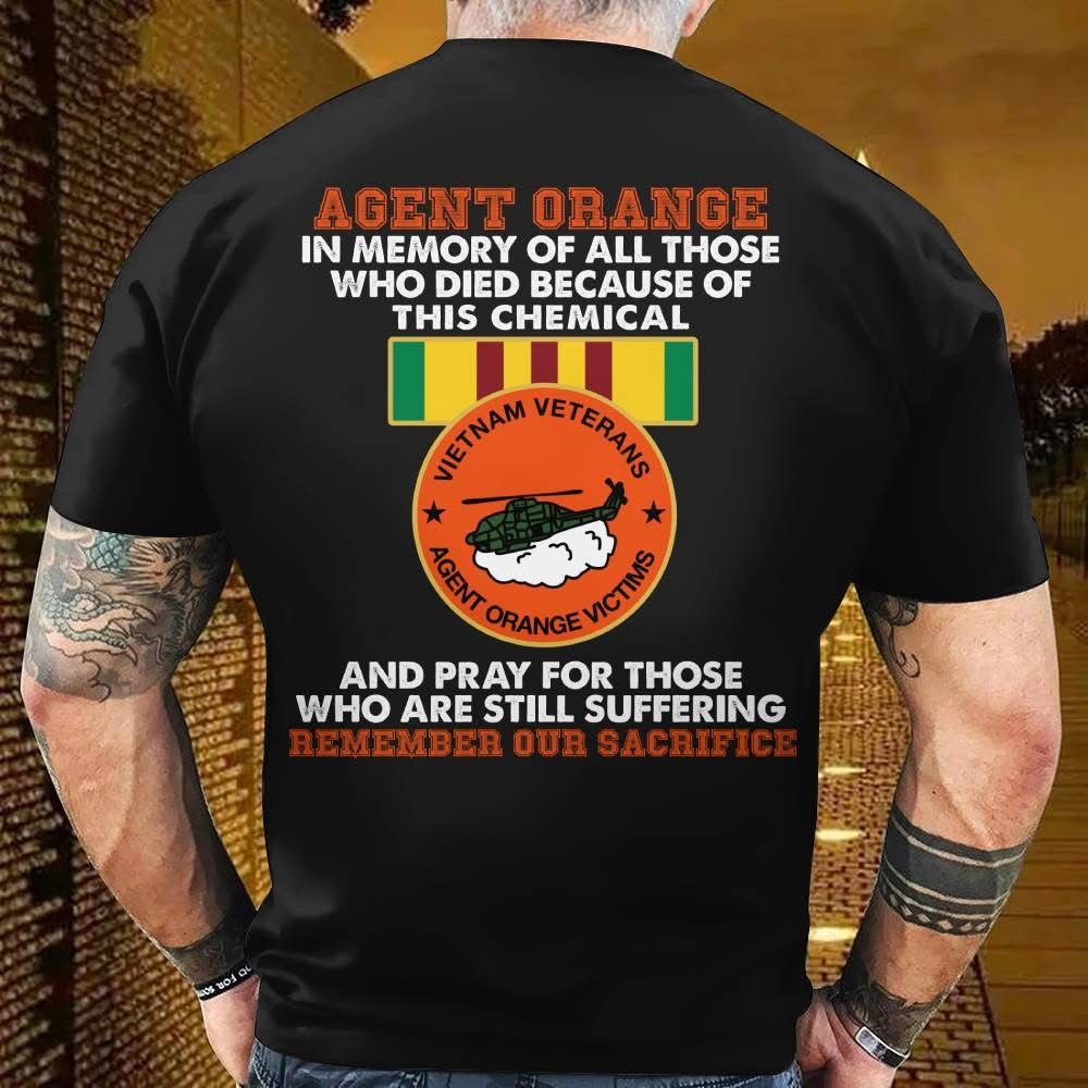 Vietnam Veterans Agent Orange Remember Your Sacrifice Shirt Vietnam Veterans Gifts