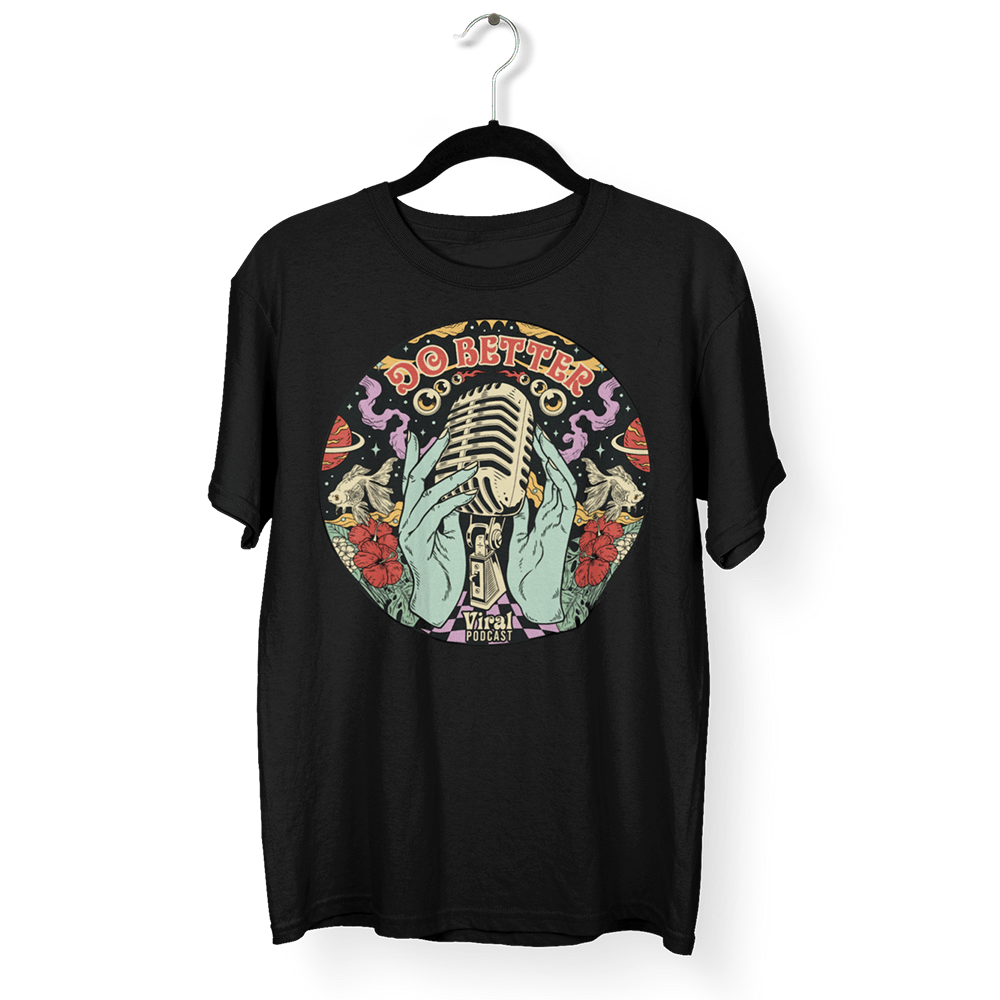 Viral Podcast Merch Do Better T-Shirt First Time Mothers Day Gifts