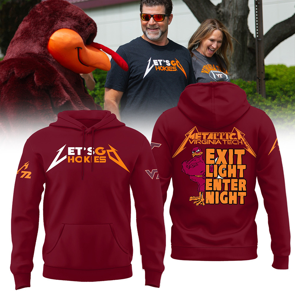 Virginia Tech Metallica M72 2025 Merch Hoodie LetÃ¢â‚¬â„¢s Go Hokies Exit Light Enter Night