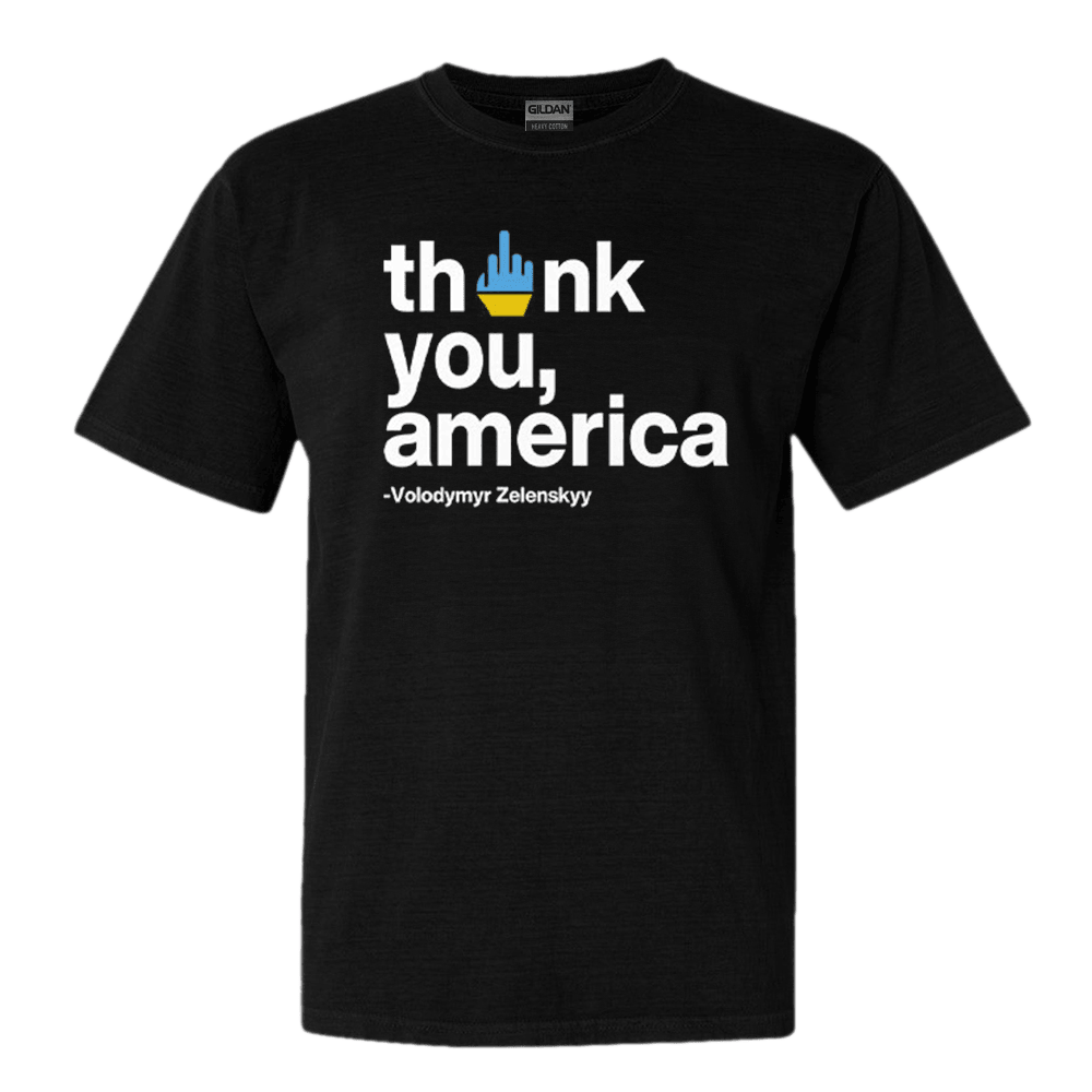 Volodymyr Zelensky Thank You America Fck T-Shirt Ukraine Shirt Political Tee