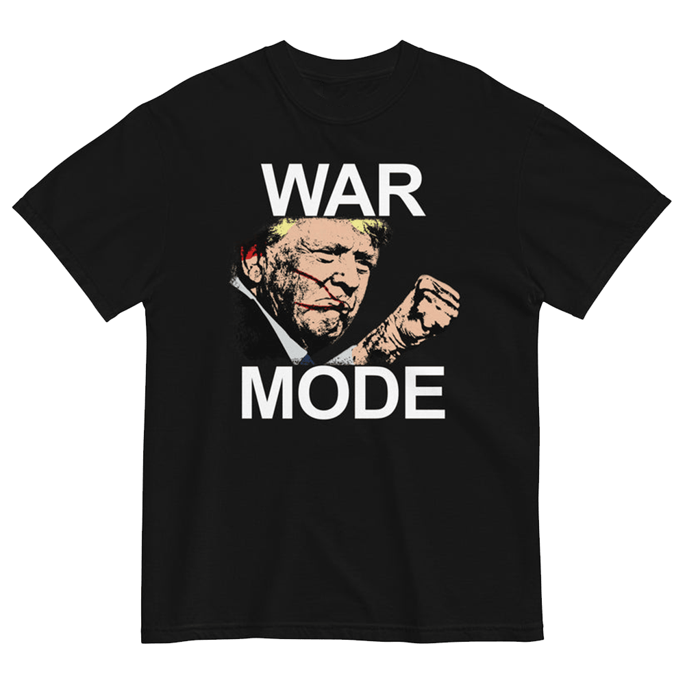 War Mode Merch War Mode Trump T-Shirt Fathers Day Presents For Husband