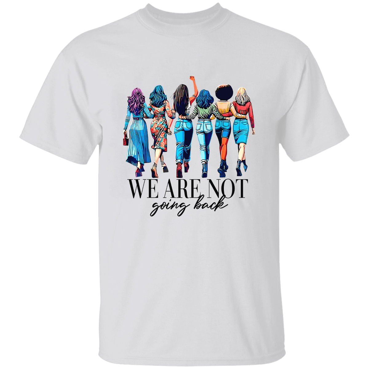 We Are Not Going Back Shirt Mum And Daughter Gifts