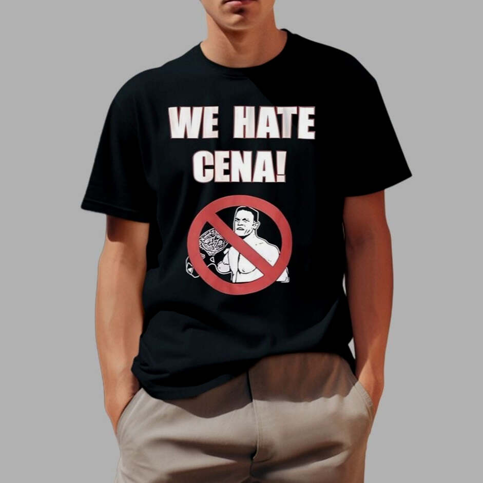 We Hate Cena Shirt Fathers Day Gift for Husband Birthday Gifts For Best Friend