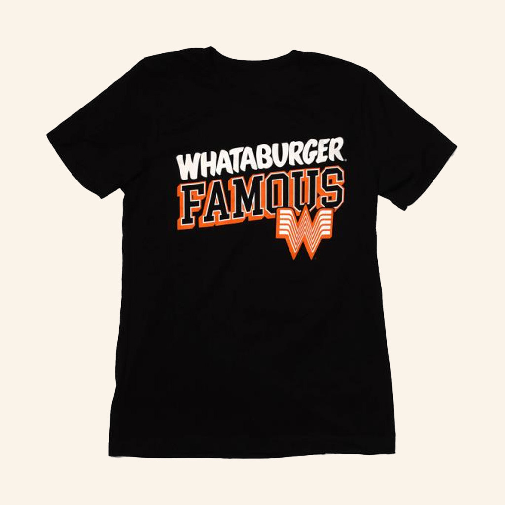 Whataburger Merch Whataburger Famous T-Shirt Good Gifts For Boyfriend