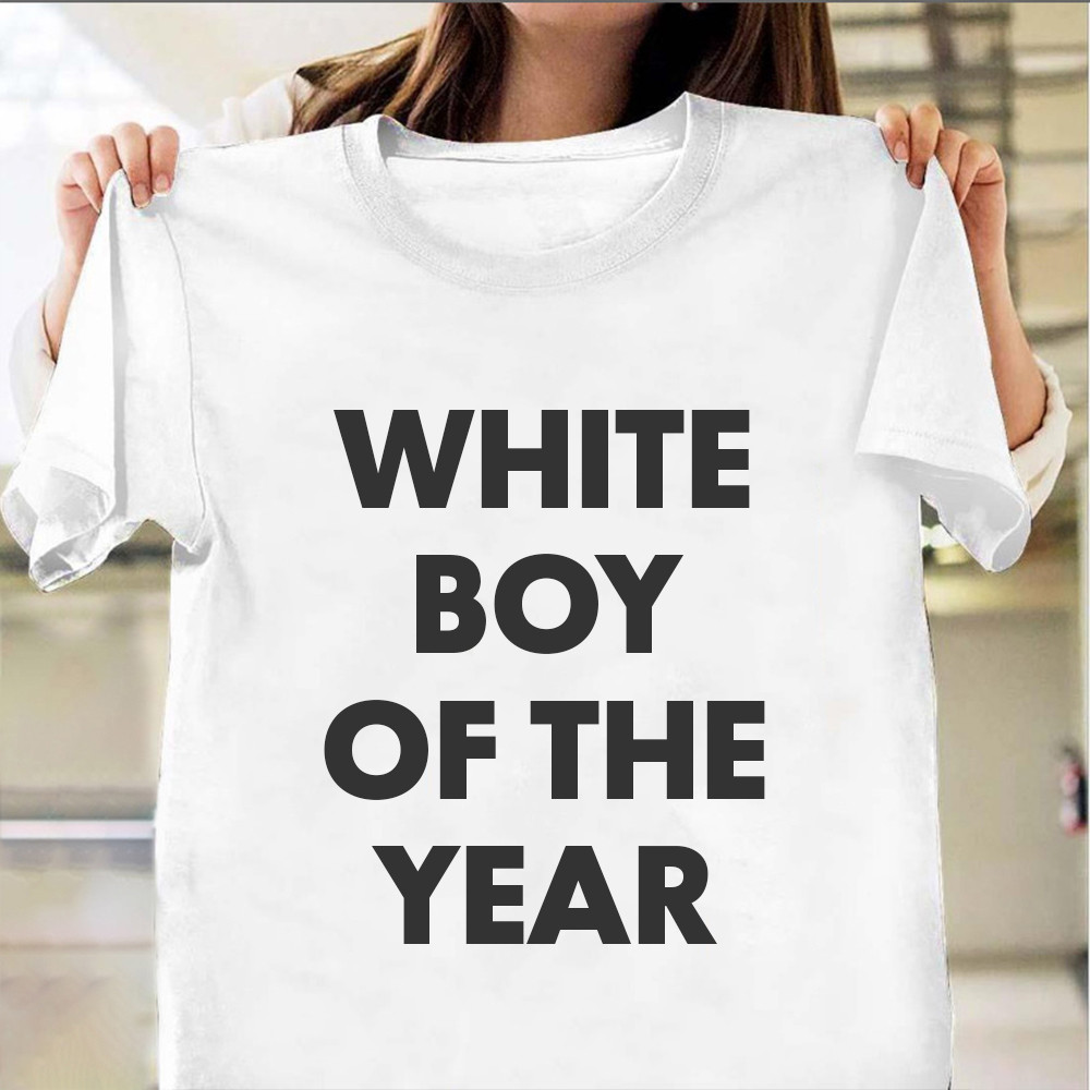 White Boy Of The Year Shirt Funny Sarcastic T-Shirt Gifts For Husband