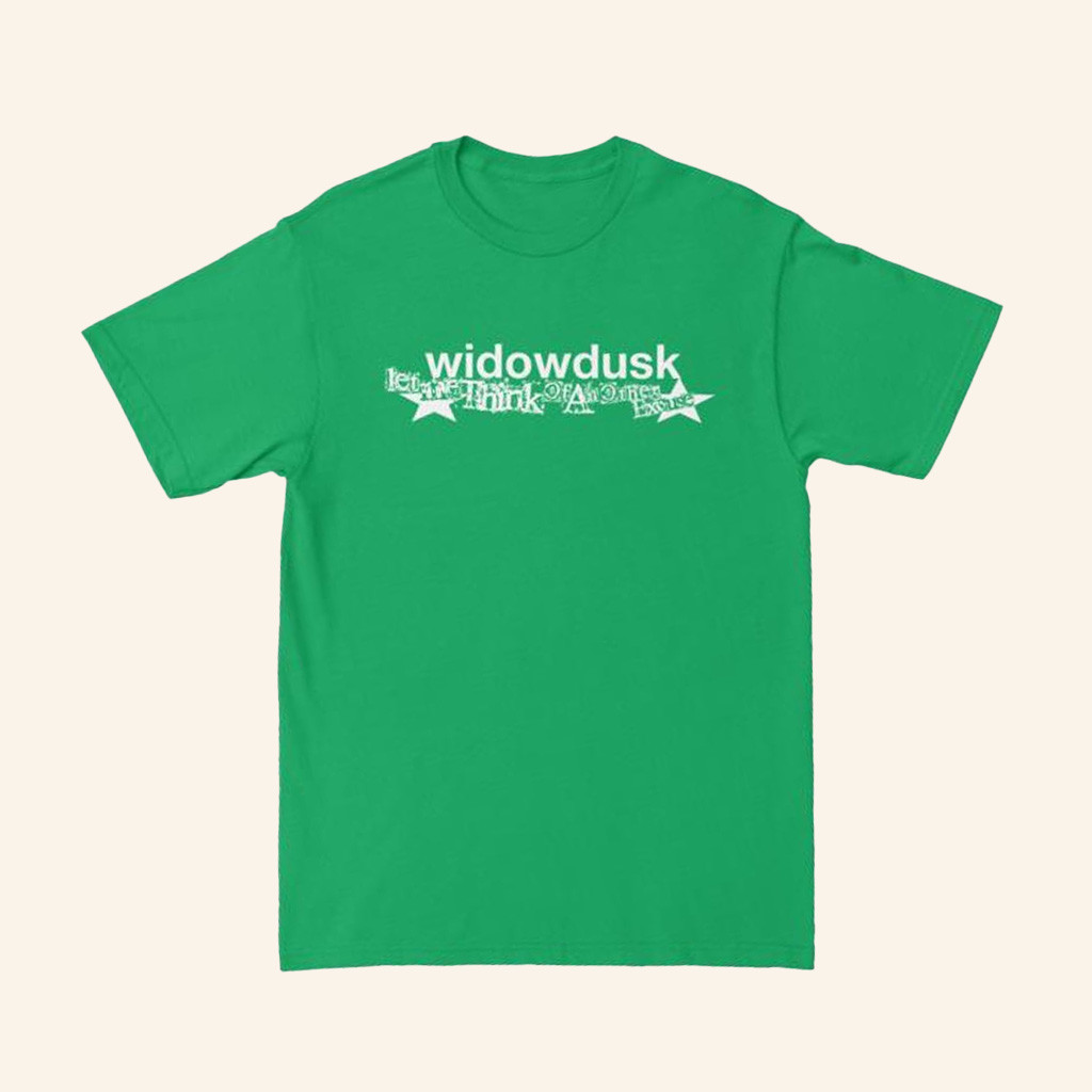 Widowdusk Merch Another Excuse T-Shirt Good Gifts For Boyfriend