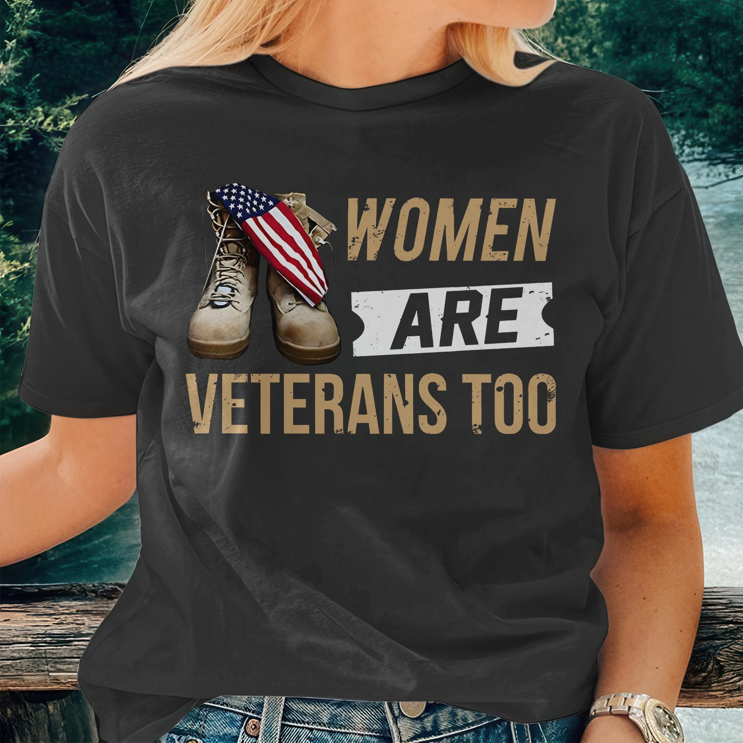Women Are Veterans Too T-Shirt Proud Of Female Veterans Shirt Best Mothers Day Gifts