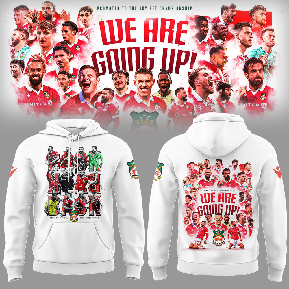Wrexham AFC x Back To Back To Back Promotions Hoodie Best Gifts For A Football Player