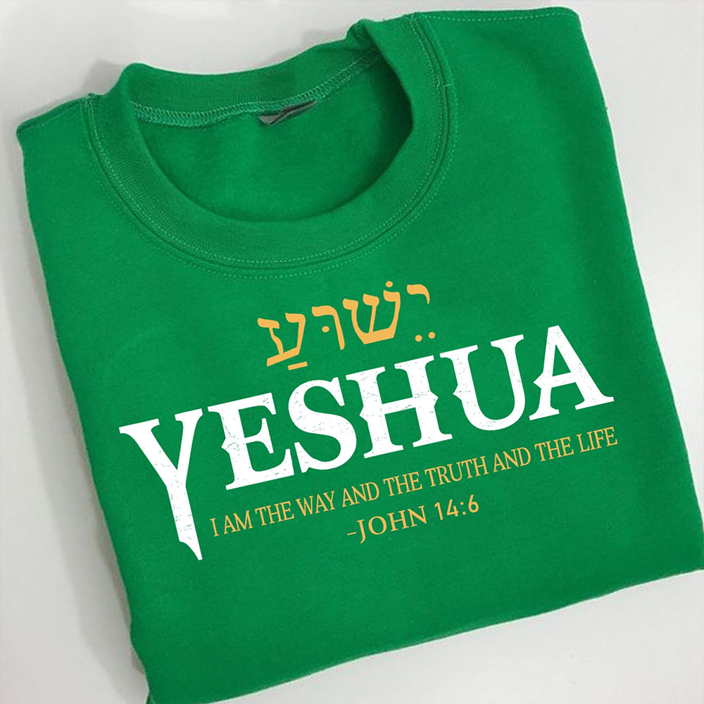 Yeshua I Am The Way And The Truth And The Life T-Shirt Hebrew Faith Bible Verse Shirt